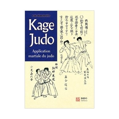 Kage Judo Applications Martiales du Judo - L. BLANCHETÊTE