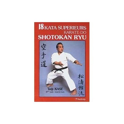 Karate-Do Kata 20 Katas Supérieurs Shôtôkan Ryû - T. KASE